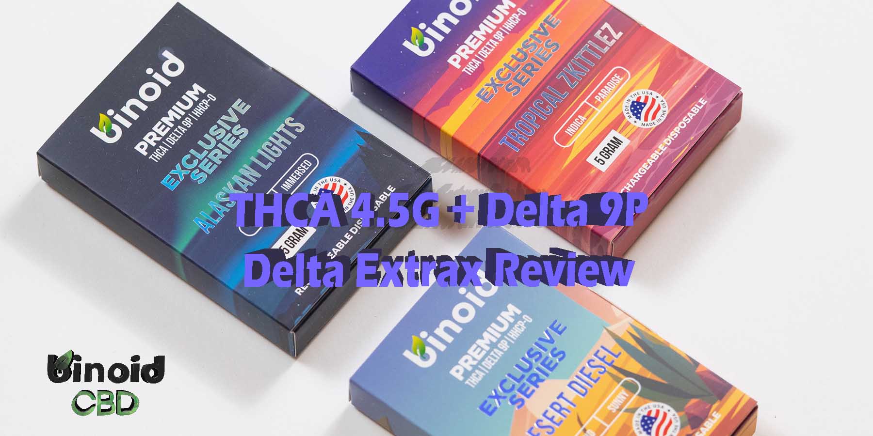 THCA 4.5G Delta 9P Delta Extrax Review Gram Take Work Online Best Brand Price Get Near Me Lowest Coupon Discount Store Shop Vapes Carts Online Binoid Review