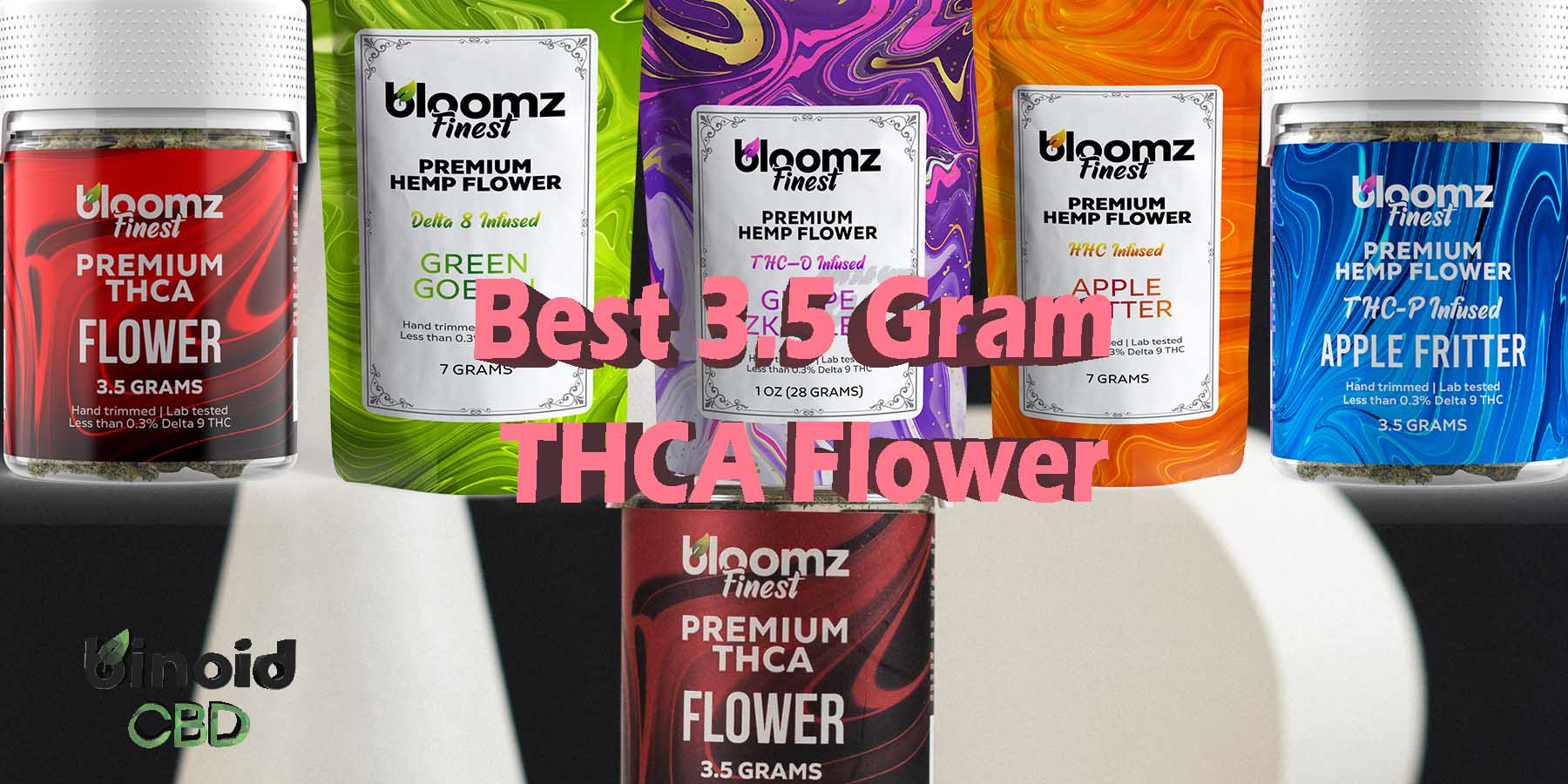 Best 3.5 Gram THCA Flower THCA Pre Rolls Where To Get Near Me Best Place Lowest Price Coupon Discount Strongest Brand Bloomz Binoid