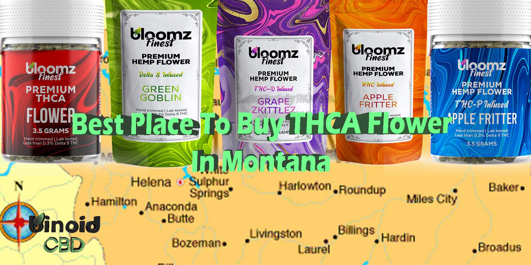 Best Place To Buy THCA Flower In Montana THCA Pre Rolls In Montana THCA Hemp Flower Indica Where To Get Near Me Best Place Lowest Price Coupon Discount Strongest Brand Binoid