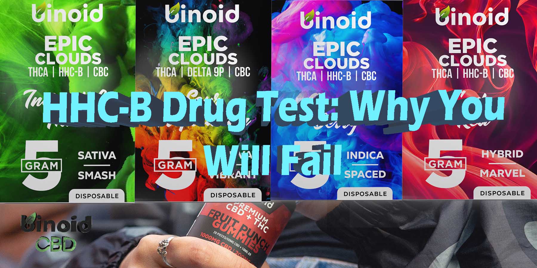 HHC-B Drug Test Why You Will Fail THCA CBC Disposable Vape Epic Clouds Review Online Best Brand Price Get Near Me Lowest Coupon Discount Store Shop Vapes Carts Online