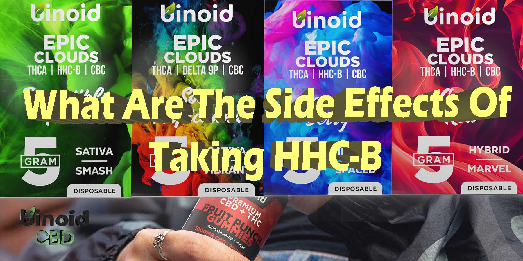 What Are The Side Effects Of Taking HHC-B Online THCA CBC Disposable Vape Epic Clouds Review Online Best Brand Price Get Near Me Lowest Coupon Discount Store Shop Vapes Carts Online