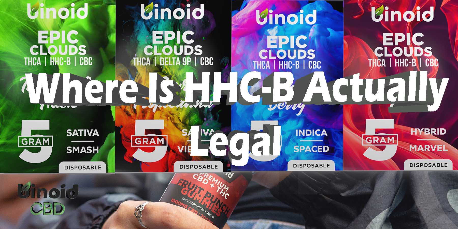 Where Is HHC-B Actually Legal 5 Gram THCA CBC Disposable Vape Epic Clouds Review Online Best Brand Price Get Near Me Lowest Coupon Discount Store Shop Vapes Carts Online Best Brand Strongest