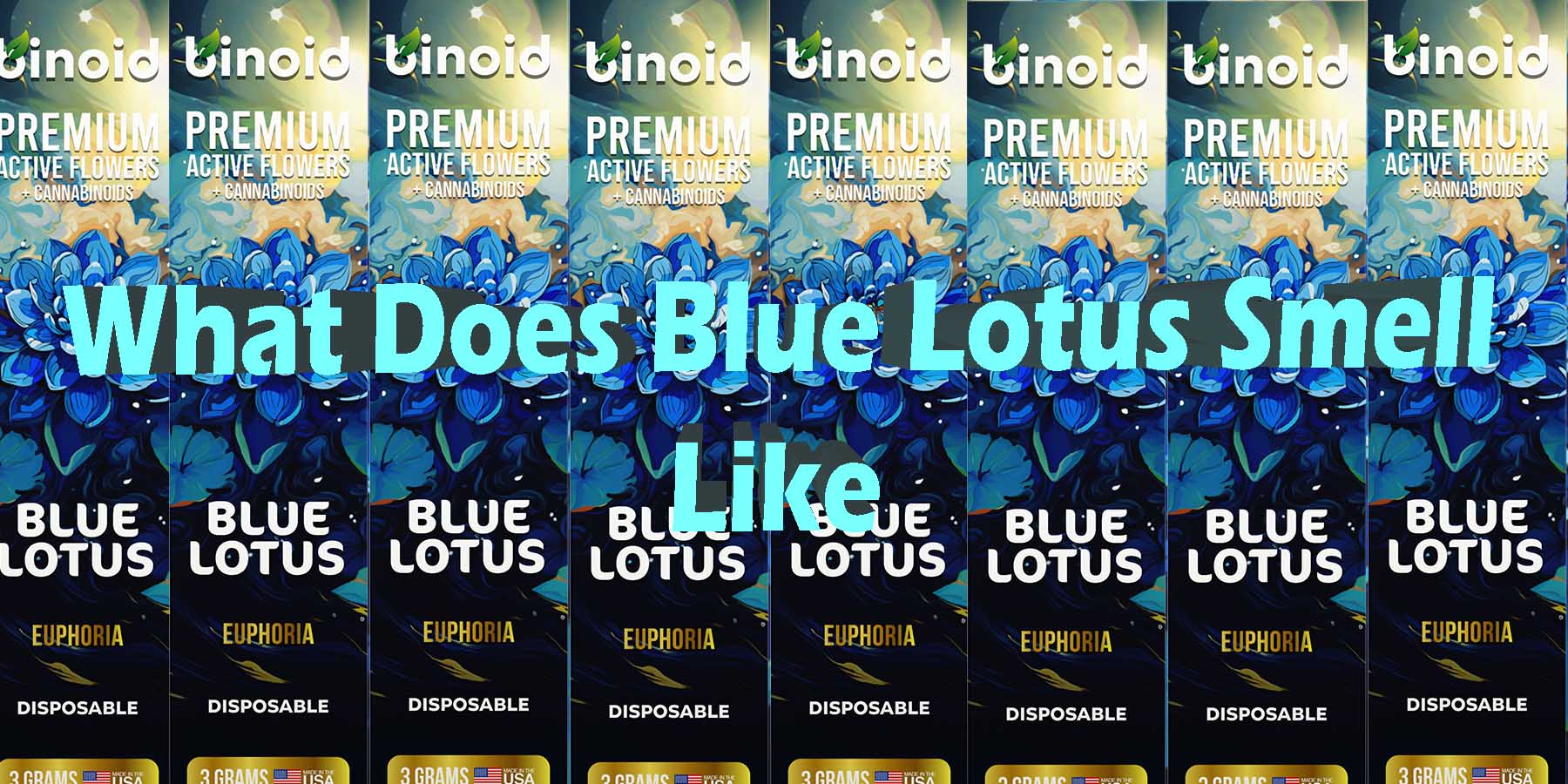 What Does Blue Lotus Smell Like WhereToBuy HowToBuy StrongestBrand BestBrand Discount SmokeShop Mushrooms StrongDisposable BrandNew Binoid