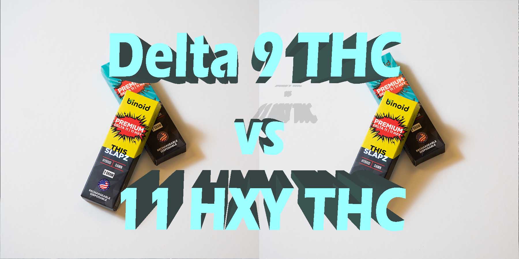 Delta 9 THC vs 11hxy thc GetNearMe LowestCoupon DiscountStore Shoponline VapeCarts Online StrongestSmoke ShopBinoid