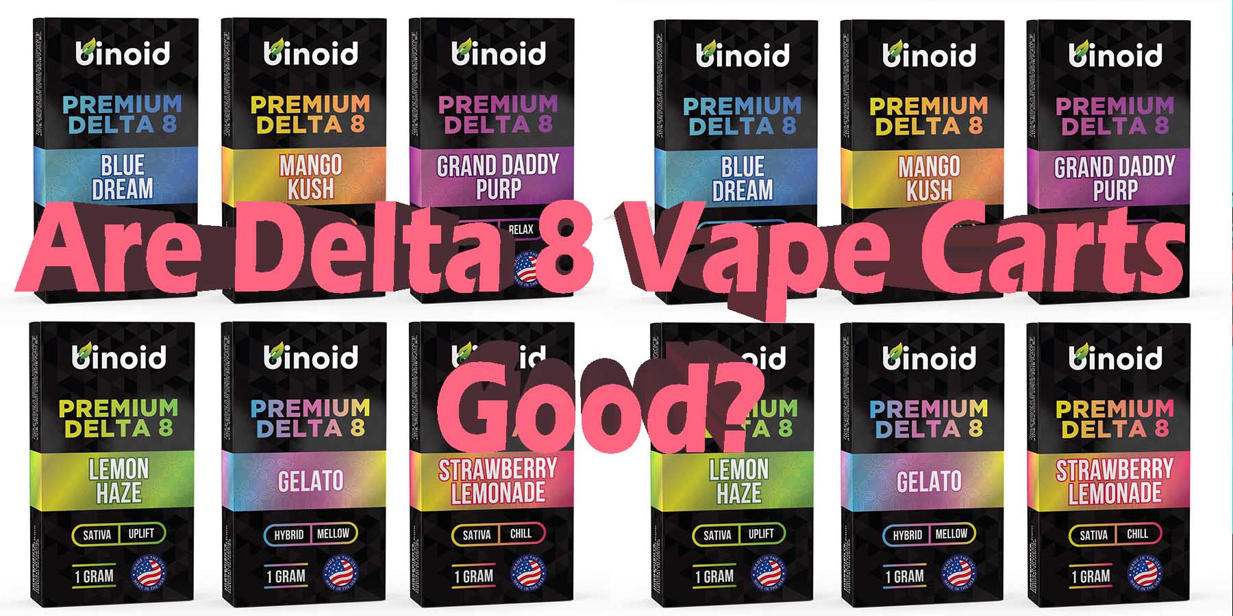 Are Delta 8 Vape Carts Good WhereToGet HowToBuy BestPrice GetNearMe Lowest Coupon DiscountStore ShopOnline Quality Legal Binoid For Sale Review ShopBinoid