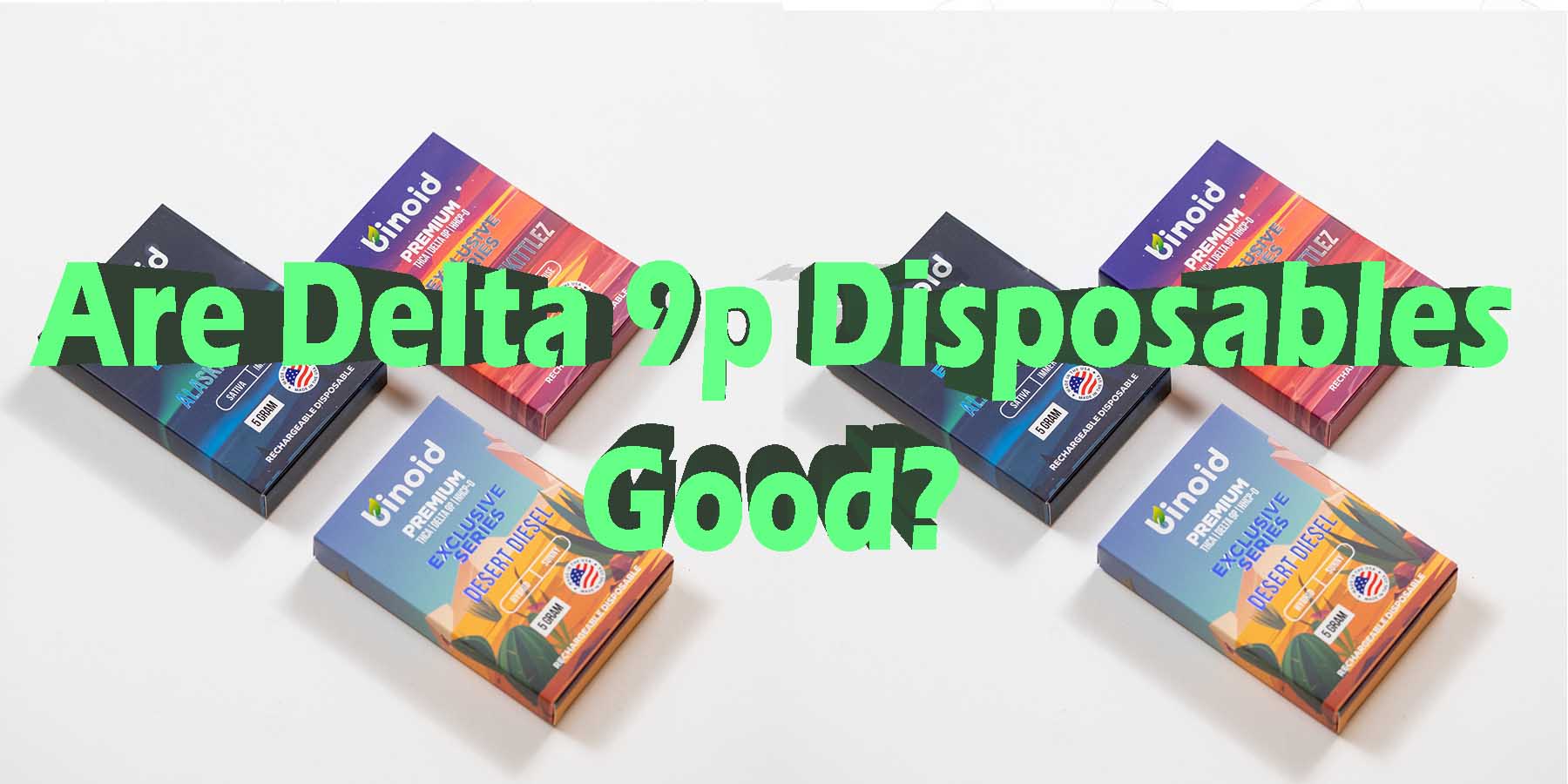 Are Delta 9p Disposables Good WhereToGet HowToGetNearMe BestPlace LowestPrice Coupon Discount For Smoking Best High Smoke Shop Online Near Me StrongestBrand BestBrand Binoid Bloomz.