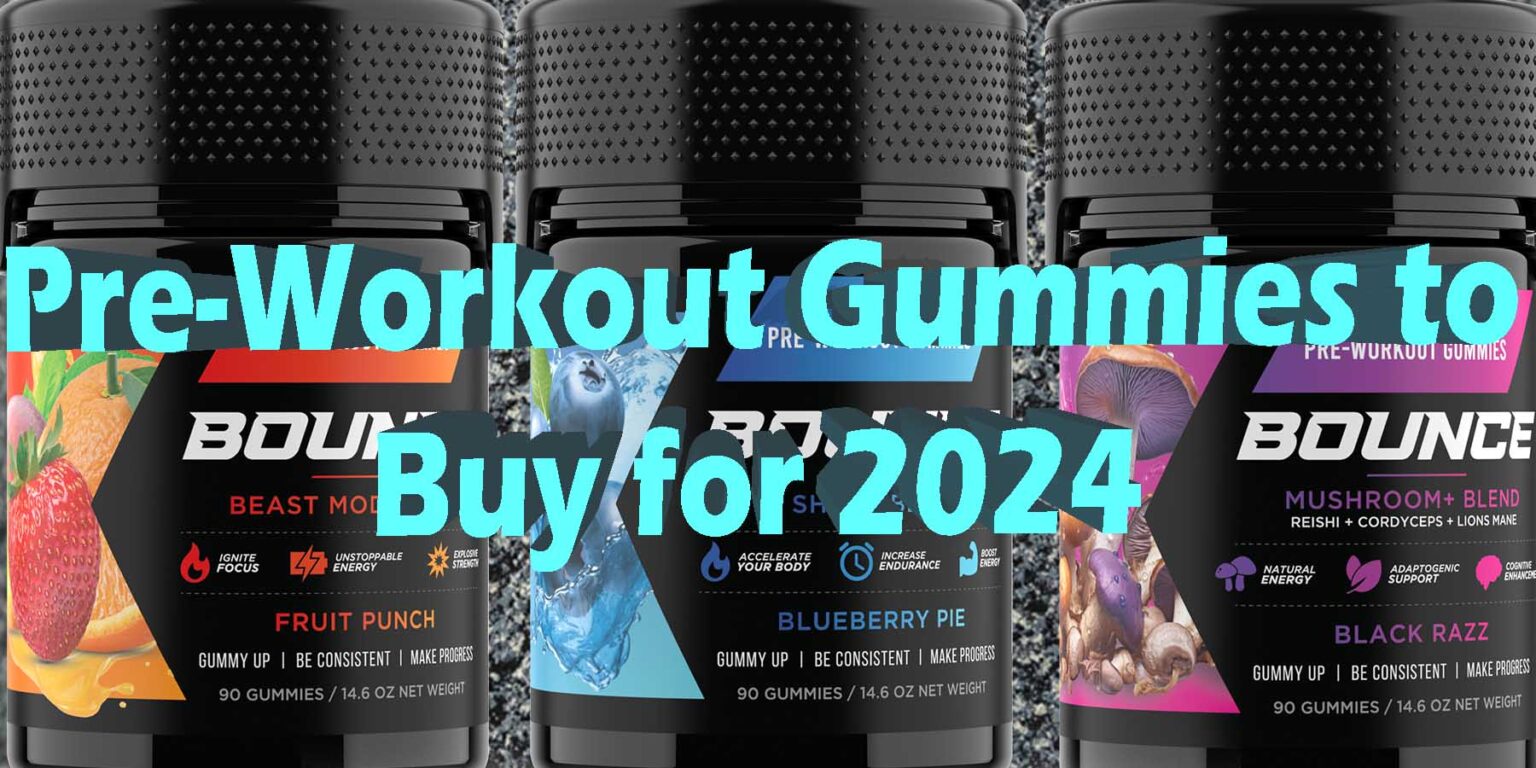 PreWorkout Gummies To Buy For 2024