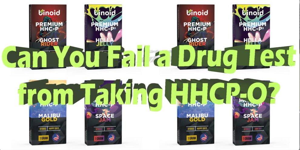 HHCP-O Acetate Drug Test: Why You Will Fail