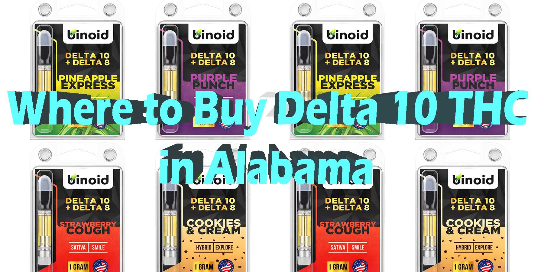 Where to Buy Delta 10 THC in Alabama Discount For Smoking High Smoke Shop Online Near Me Strongest Binoid Delta Extrax Buy Online BestPlace LowestPrice Coupon Binoid.