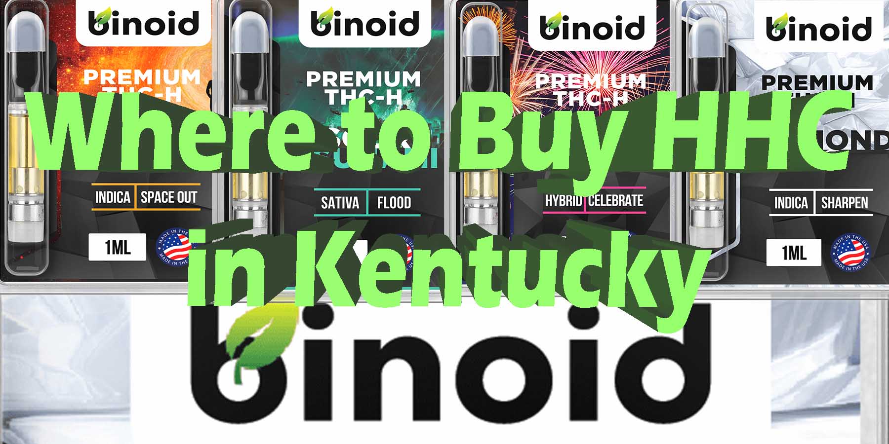 Where to Buy HHC in Kentucky Best HHC Products HowToGetNearMe BestPlace LowestPrice Coupon Discount For Smoking Best Brand D9 D8 THCA Indoor Good Binoid.
