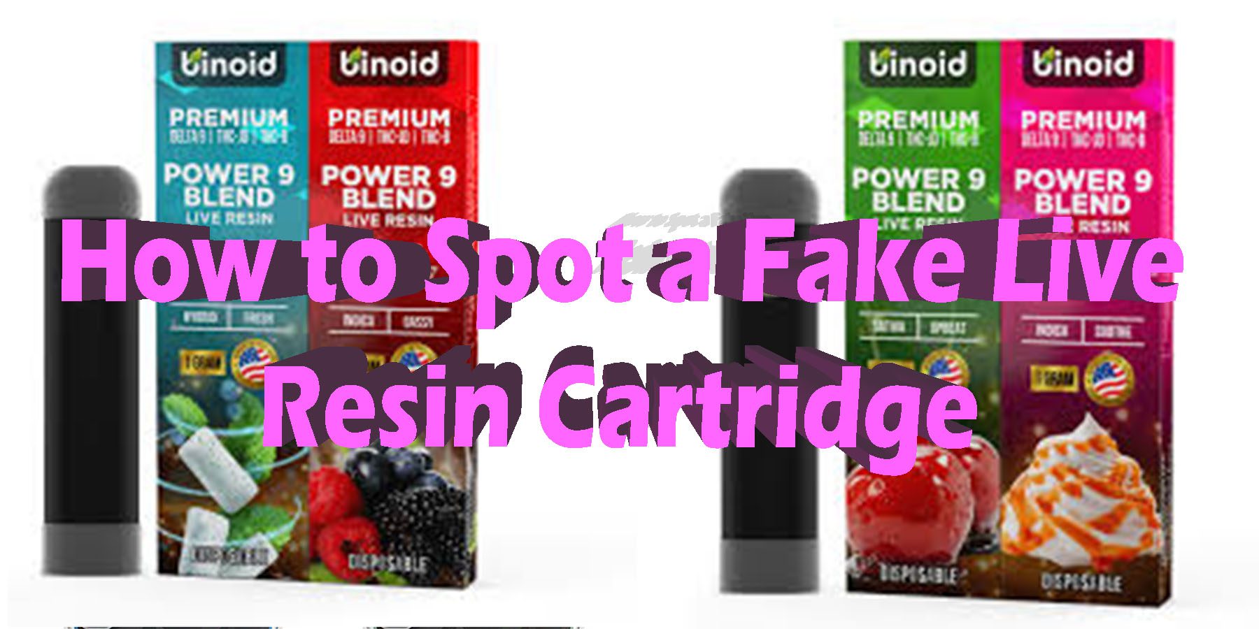 How to Spot a Fake Live Resin Cartridge HowToGetNearMe BestPlace LowestPrice Coupon Discount For Smoking Best Brand D9 D8 THCA Indoor Good Binoid