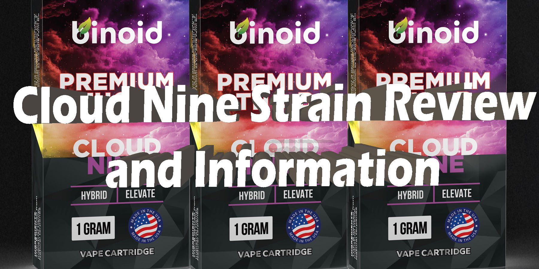 Cloud Nine Strain Review and Information HowToGetNearMe BestPlace LowestPrice Coupon Discount For Smoking Best Brand D9 D8 THCA Indoor Binoid.