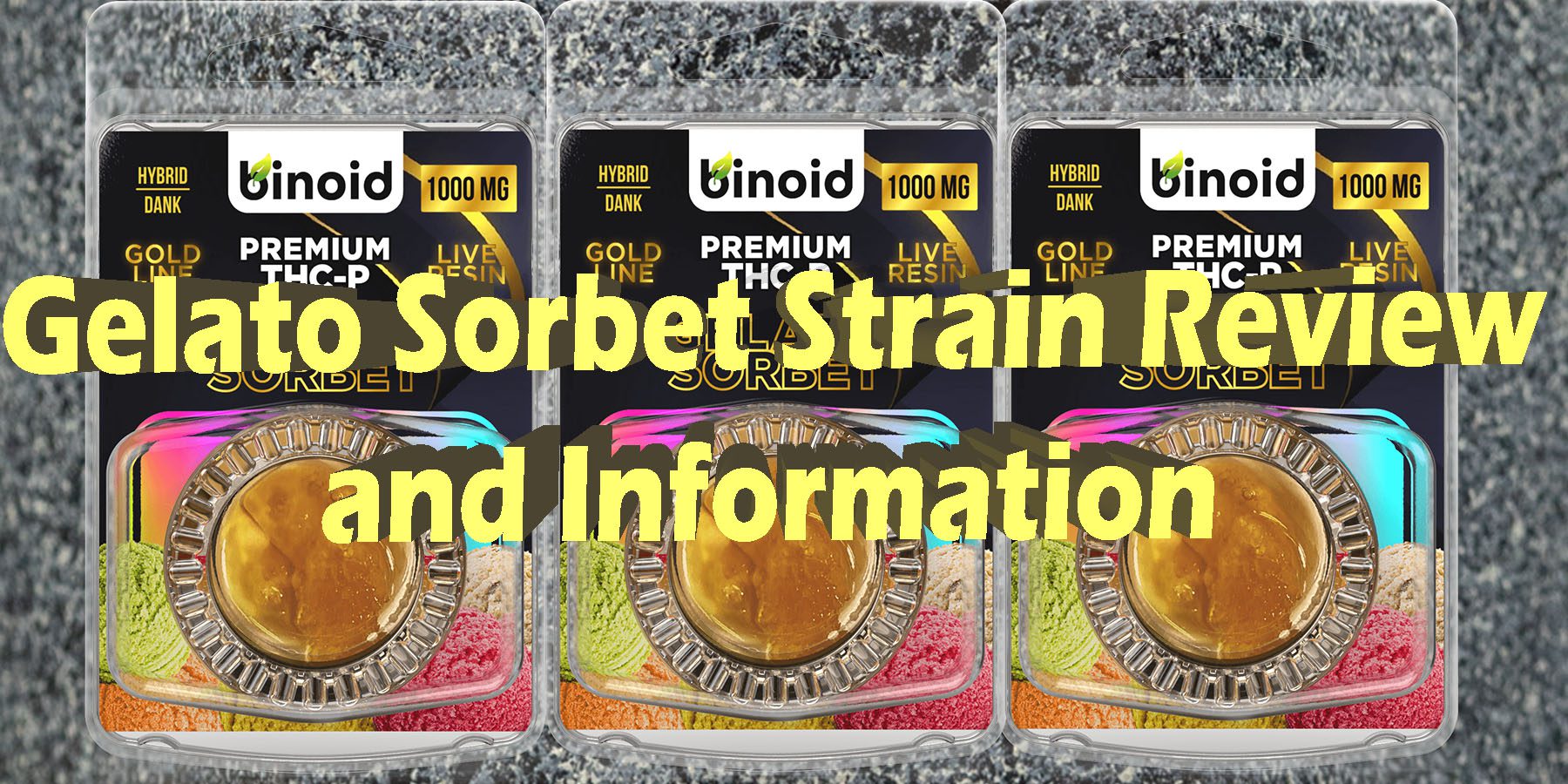 Gelato Sorbet Strain Review and Information HowToGetNearMe BestPlace LowestPrice Coupon Discoun -For Smoking Best Brand D9 D8 THCA Binoid.