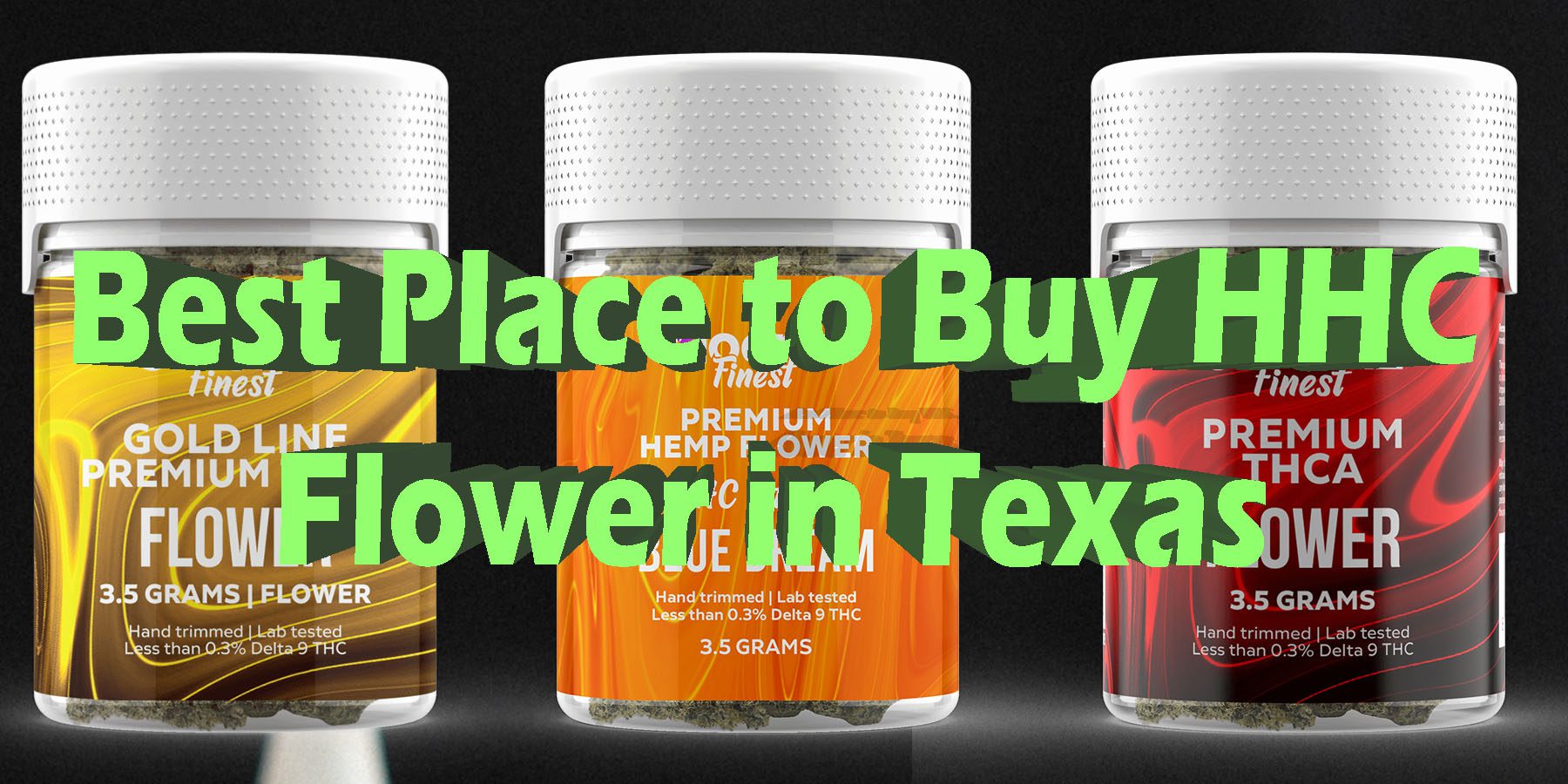Best Place to Buy HHC Flower in Texas HowToGetNearMe BestPlace LowestPrice Coupon Discount For Smoking Best Brand D9 D8 THCA Indoor Good Binoid.