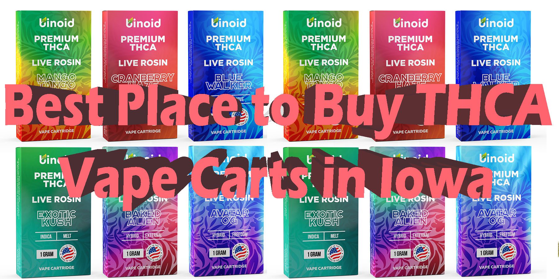 Best Place to Buy THCA Vape Carts in Iowa HowToGetNearMe BestPlace LowestPrice Coupon Discount For Smoking Best Brand D9 D8 THCA Indoor Good Binoid.