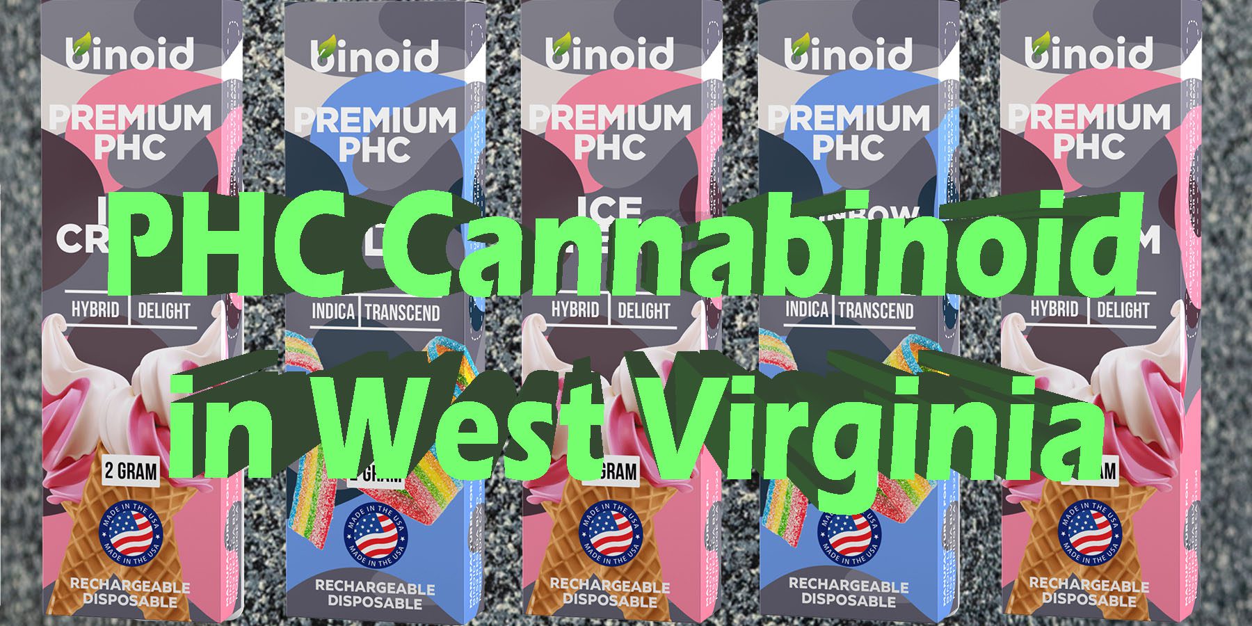 PHC Cannabinoid in West Virginia HowToGetNearMe BestPlace LowestPrice Coupon Discount For Smoking Best Brand D9 THCA Indoor Good Binoid