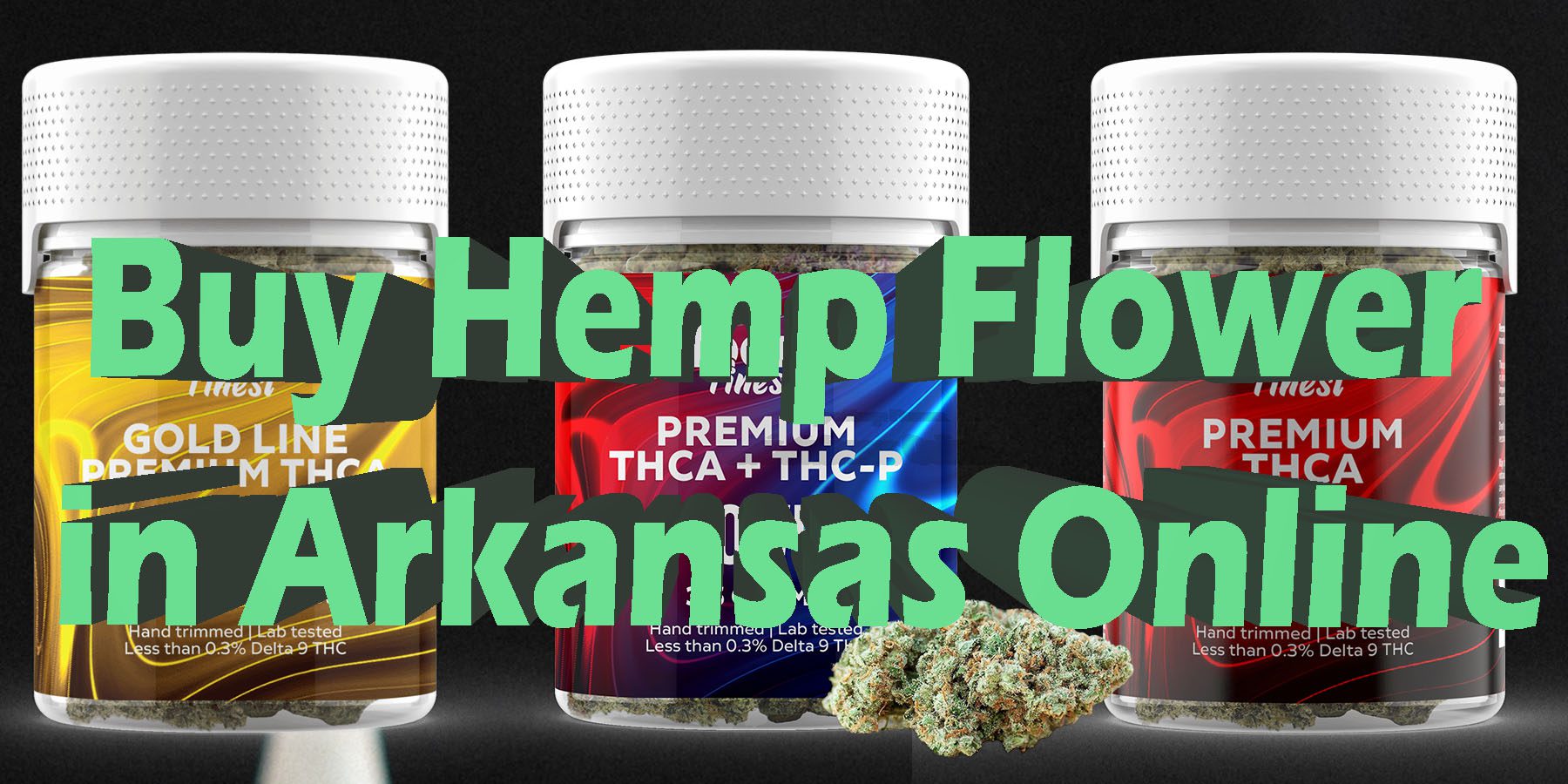 Buy Hemp Flower in Arkansas Online HowToGetNearMe BestPlace LowestPrice Coupon Discount For Smoking Best Brand D9 D8 THCA Indoor Good Binoid