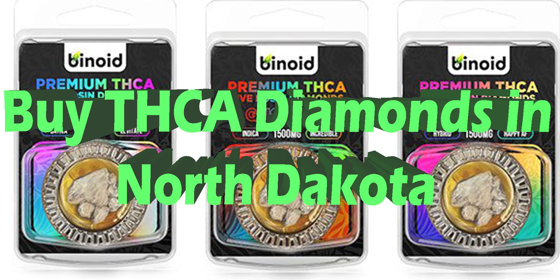 Buy THCA Diamonds in North Dakota HowToGetNearMe BestPlace LowestPrice Coupon Discount For Smoking Best Brand D9 D8 THCA Indoor Good Binoid