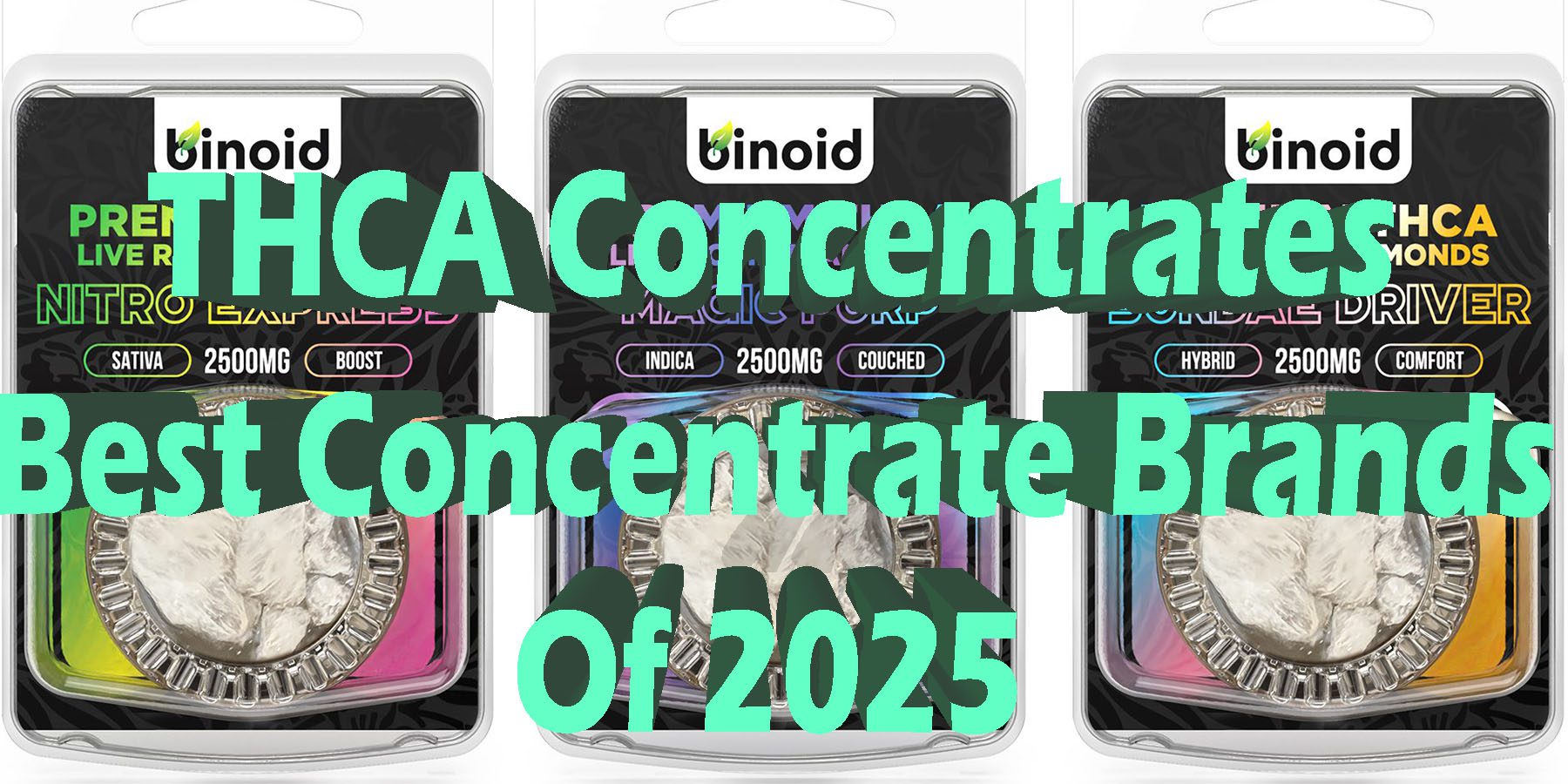 THCA Concentrates Best Concentrate Brands Of 2025 HowToGetNearMe BestPlace LowestPrice Coupon Discount For Smoking Best Brand-THCA Indoor Good Binoid.
