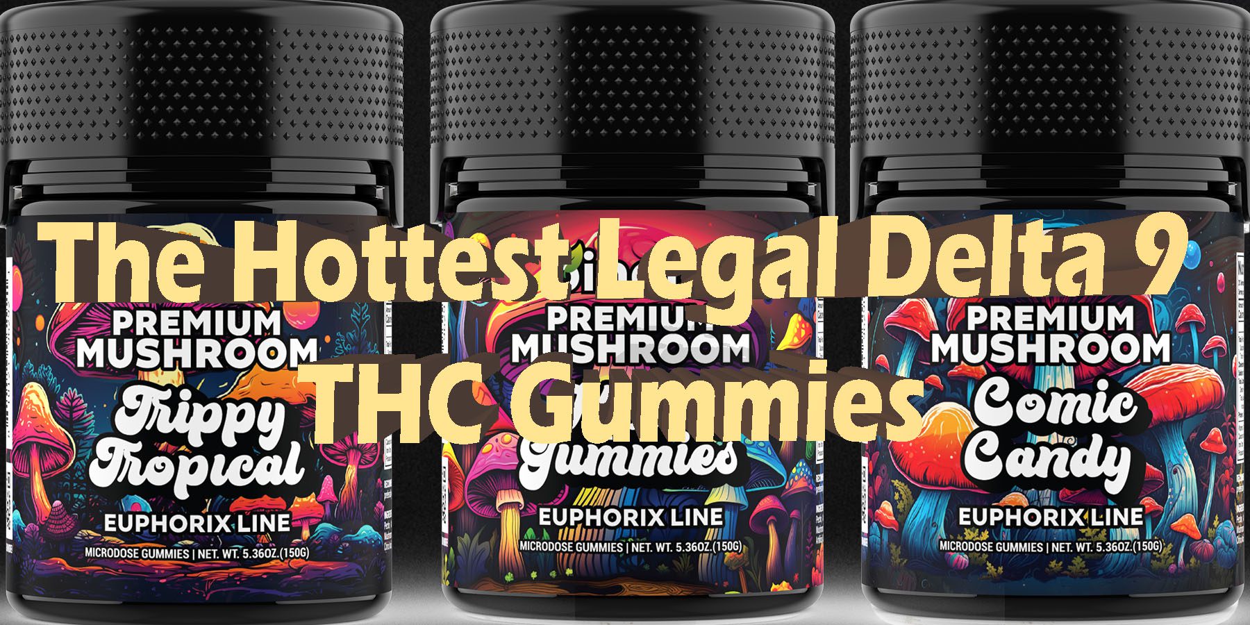 The Hottest Legal Delta 9 THC Gummies HowToGetNearMe BestPlace LowestPrice Coupon Discount For Smoking Best Brand D9 D8 THCA Indoor Good