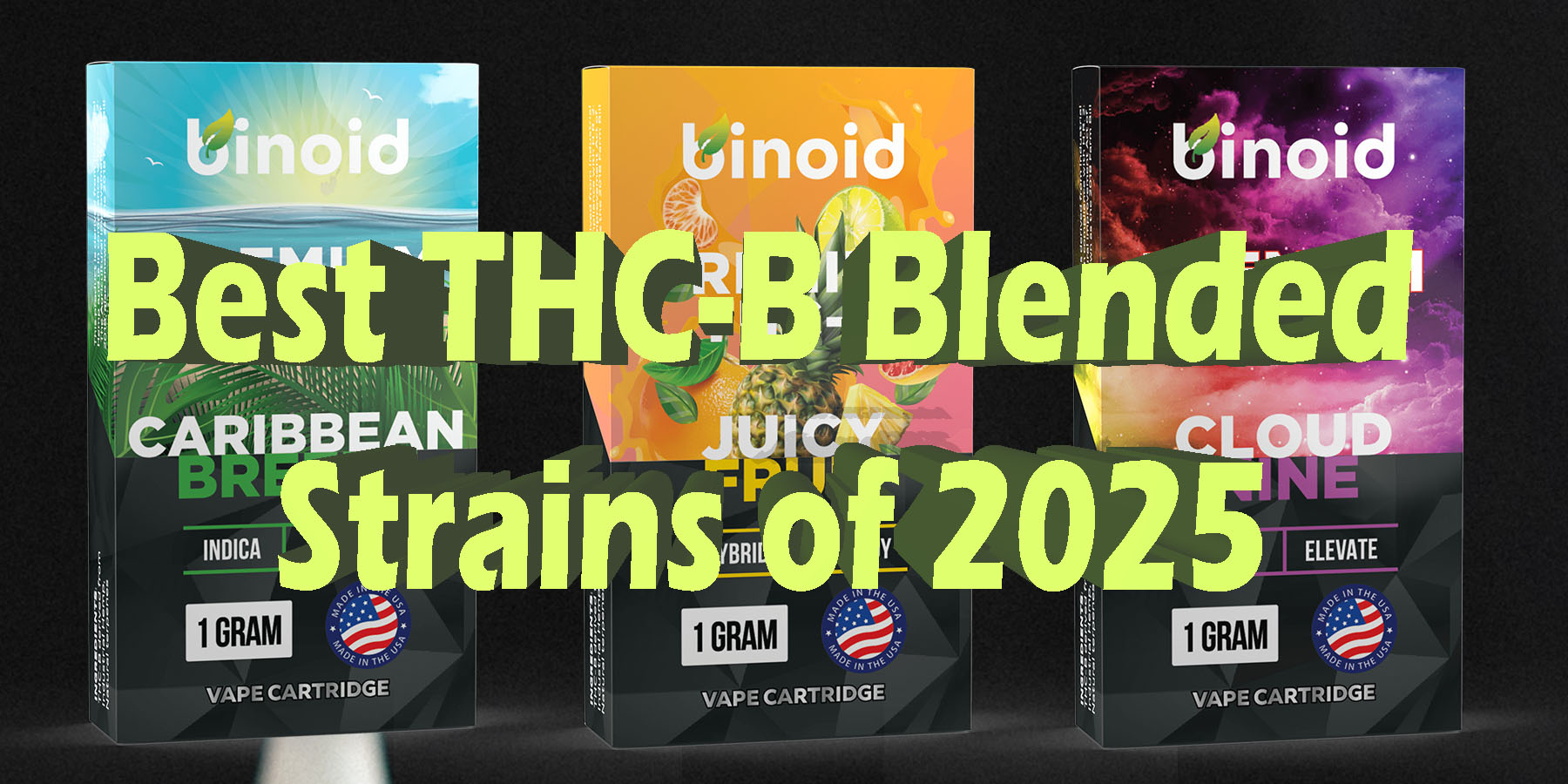 Best THC B Blended Strains of 2025 HowToGetNearMe BestPlace LowestPrice Coupon Discount For Smoking Best Brand D9 D8 THCA
