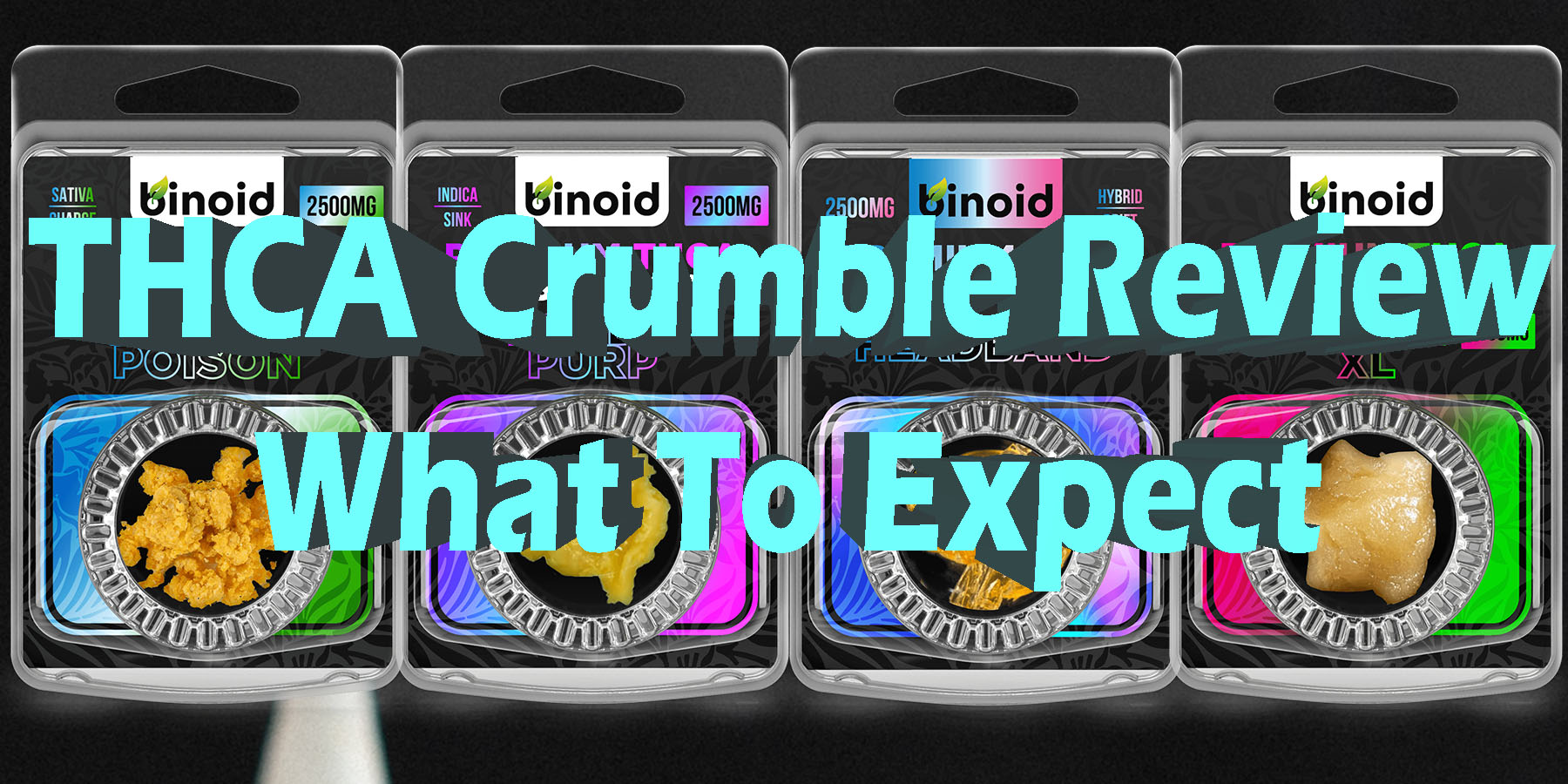 THCA Crumble Review What To Expect BestPlace LowestPrice Coupon Discount For Smoking Best Brand D9 D8 Binoid.