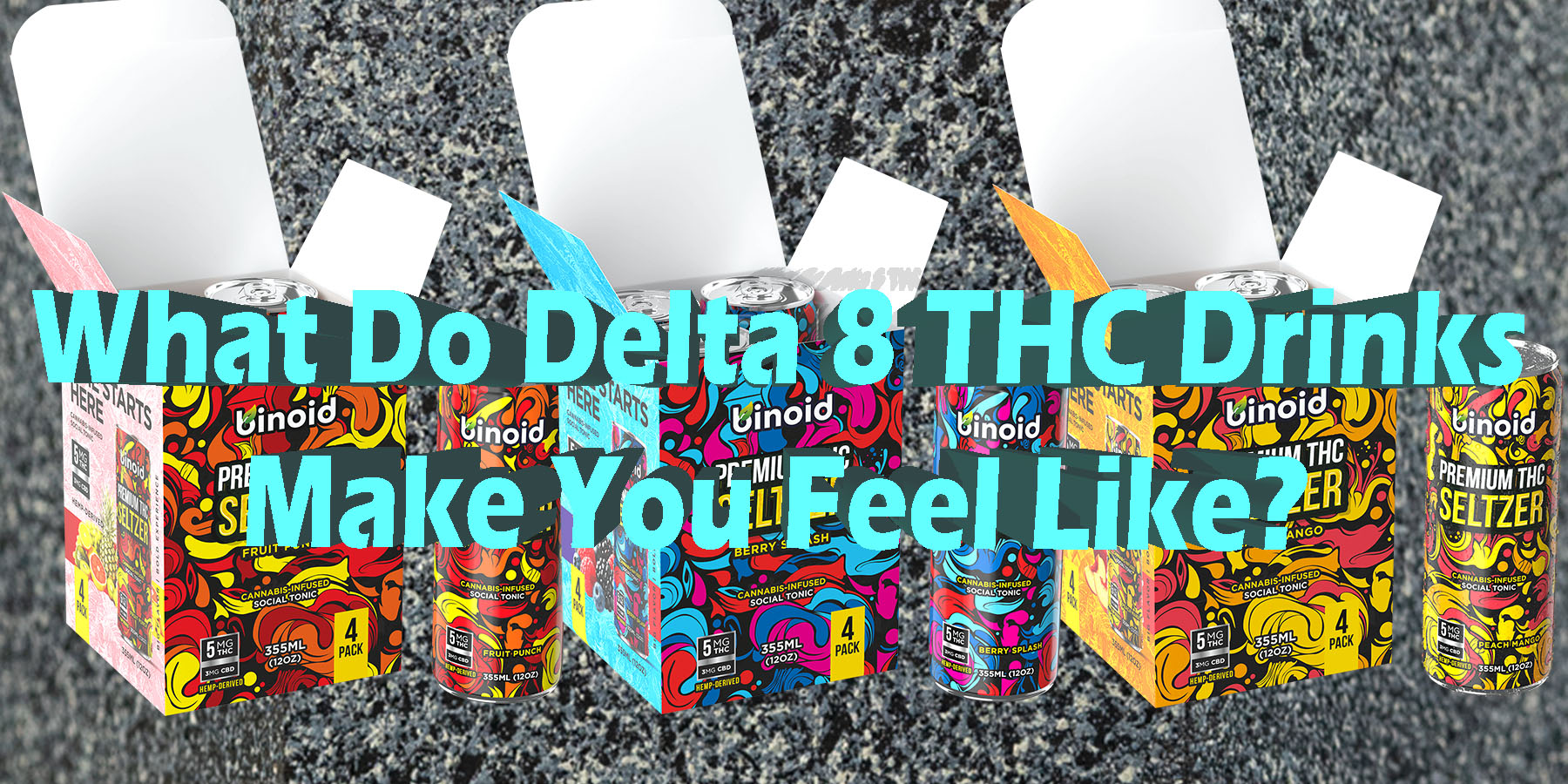 What Do Delta 8 THC Drinks Make You Feel Like HowToGetNearMe BestPlace LowestPrice Coupon Discount For Smoking Best Brand.
