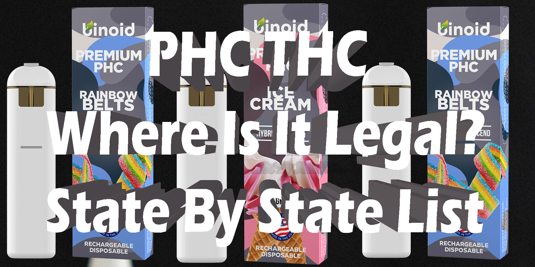 PHC THC Where Is It Legal State By State List HowToGetNearMe BestPlace LowestPrice Coupon Discount For Smoking Best Brand D9 D8 THCA Indoor Good Binoid