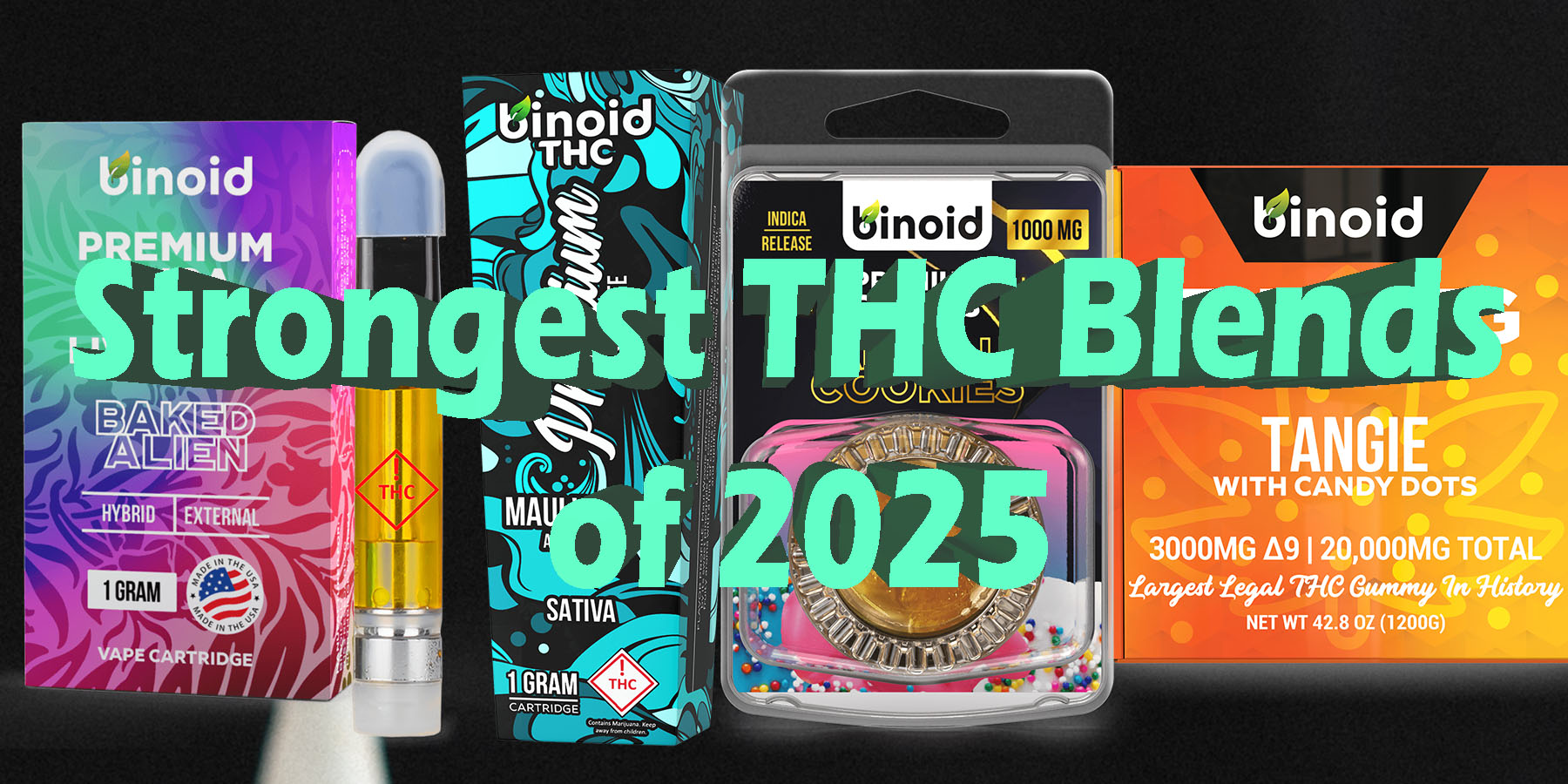 Strongest THC Blends of 2025 HowToGetNearMe BestPlace LowestPrice Coupon Discount For Smoking Best Brand D9 D8 THCA Indoor Good Binoid