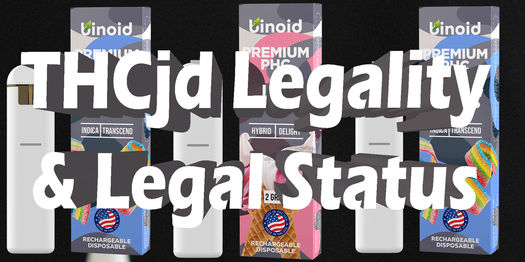 THCjd Legality Legal Status HowToGetNearMe BestPlace LowestPrice Coupon Discount For Smoking Best Brand D9 D8 THCA Indoor Good Binoid