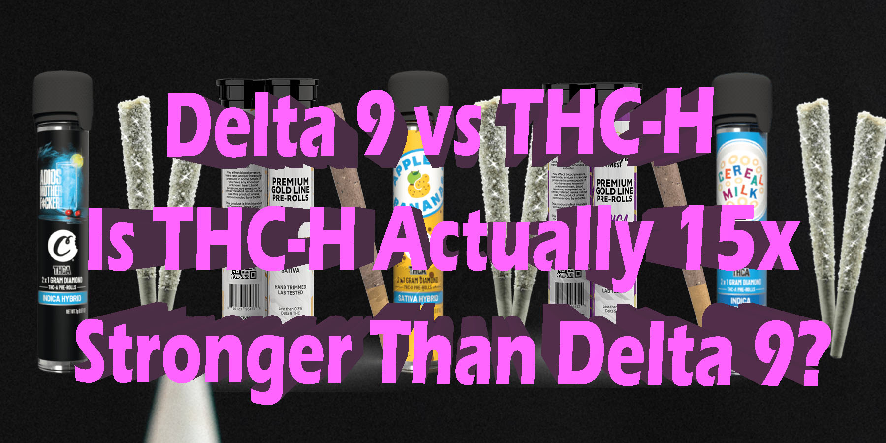Delta 9 vs THC H Is THC H Actually 15x Stronger Than Delta 9 HowToGetNearMe BestPlace LowestPrice Coupon Discount For-Smoking Best Brand D9 D8 THCA Indoor G