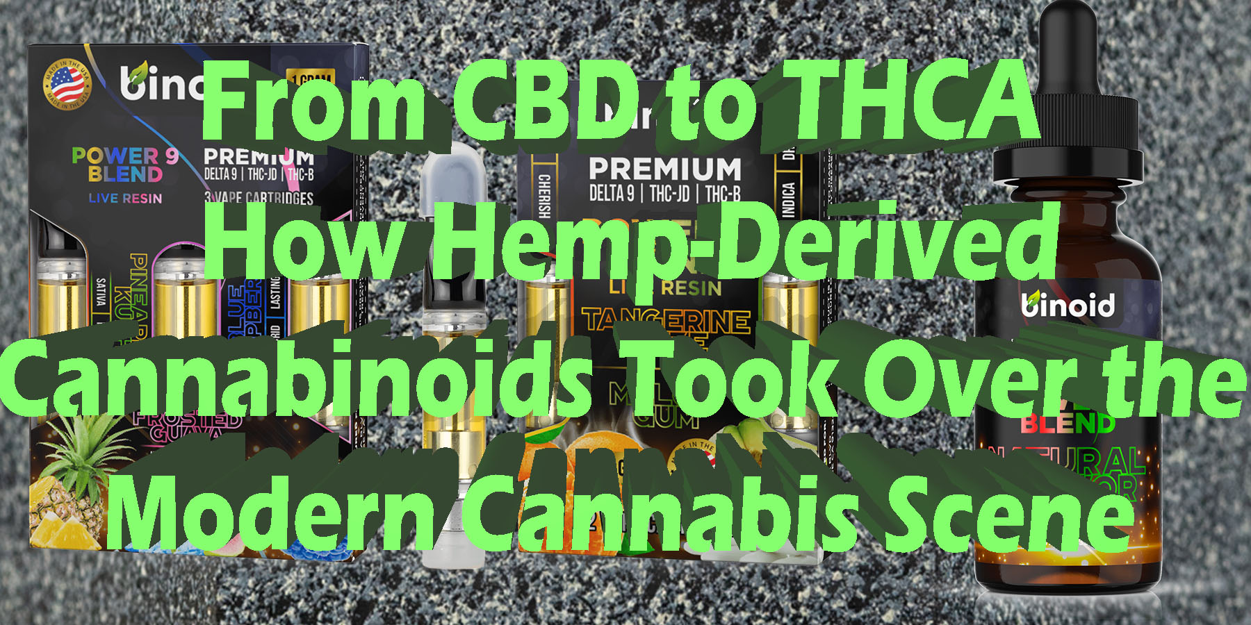 From CBD to THCA How Hemp Derived Cannabinoids Took Over the Modern Cannabis Scene