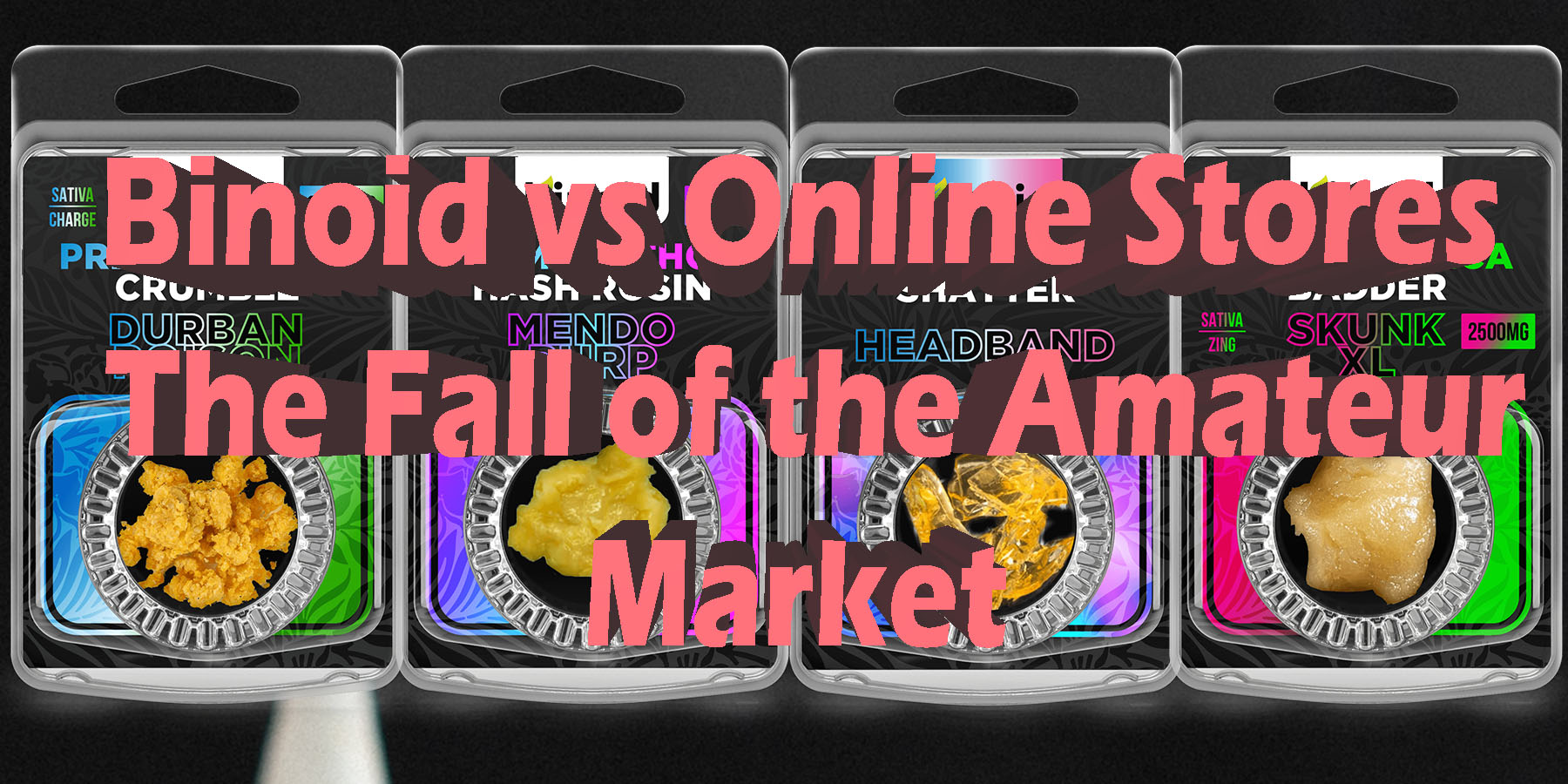 Binoid vs Online Stores The Fall of the Amateur Market HowToGetNearMe BestPlace LowestPrice Coupon Discount For Smoke Binoid.