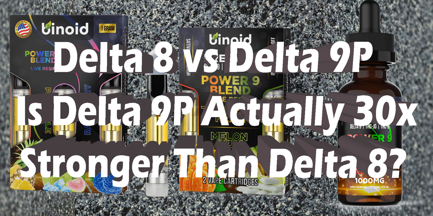 Delta 8-vs Delta 9P Is Delta 9P Actually 30x Stronger Than Delta 8 HowToGetNearMe BestPlace LowestPrice Coupon Discount For SmokingUnder Control Binoid