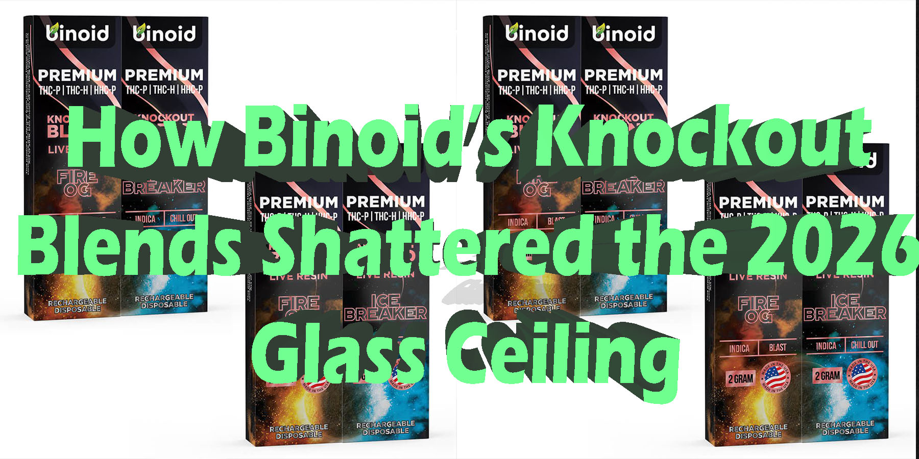 How Binoids Knockout Blends Shattered the 2026 Glass Ceiling HowToGetNearMe BestPlace LowestPrice Coupon Discount For Smoke Binoid.