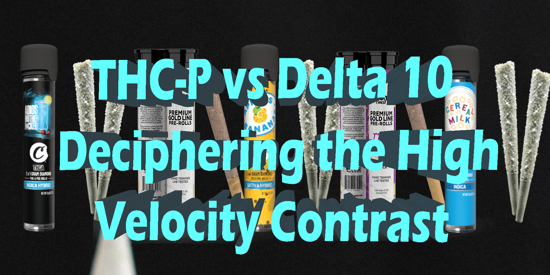 THC P vs Delta 10 Deciphering the High Velocity Contrast HowToGetNearMe BestPlace LowestPrice Coupon Discount For SmokingUnder Control Binoid