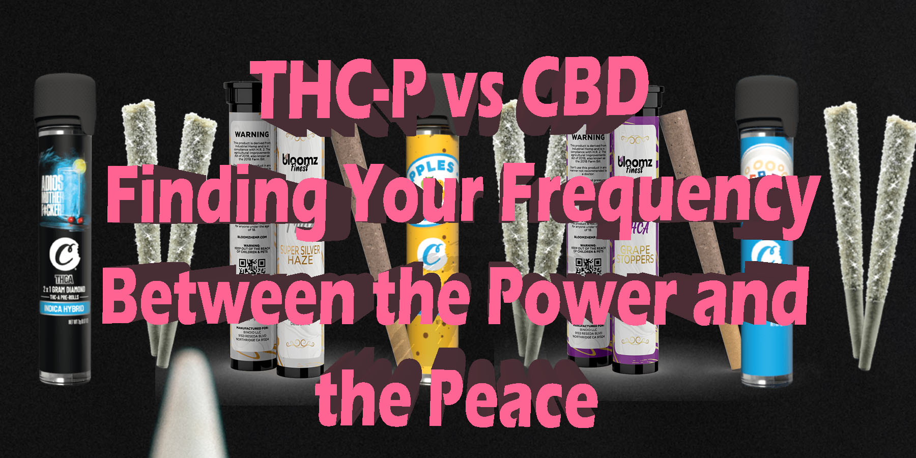 THC P vs CBD Finding Your Frequency Between the Power and the Peace HowToGetNearMe BestPlace LowestPrice Coupon Discount For SmokingUnder Control Binoid.