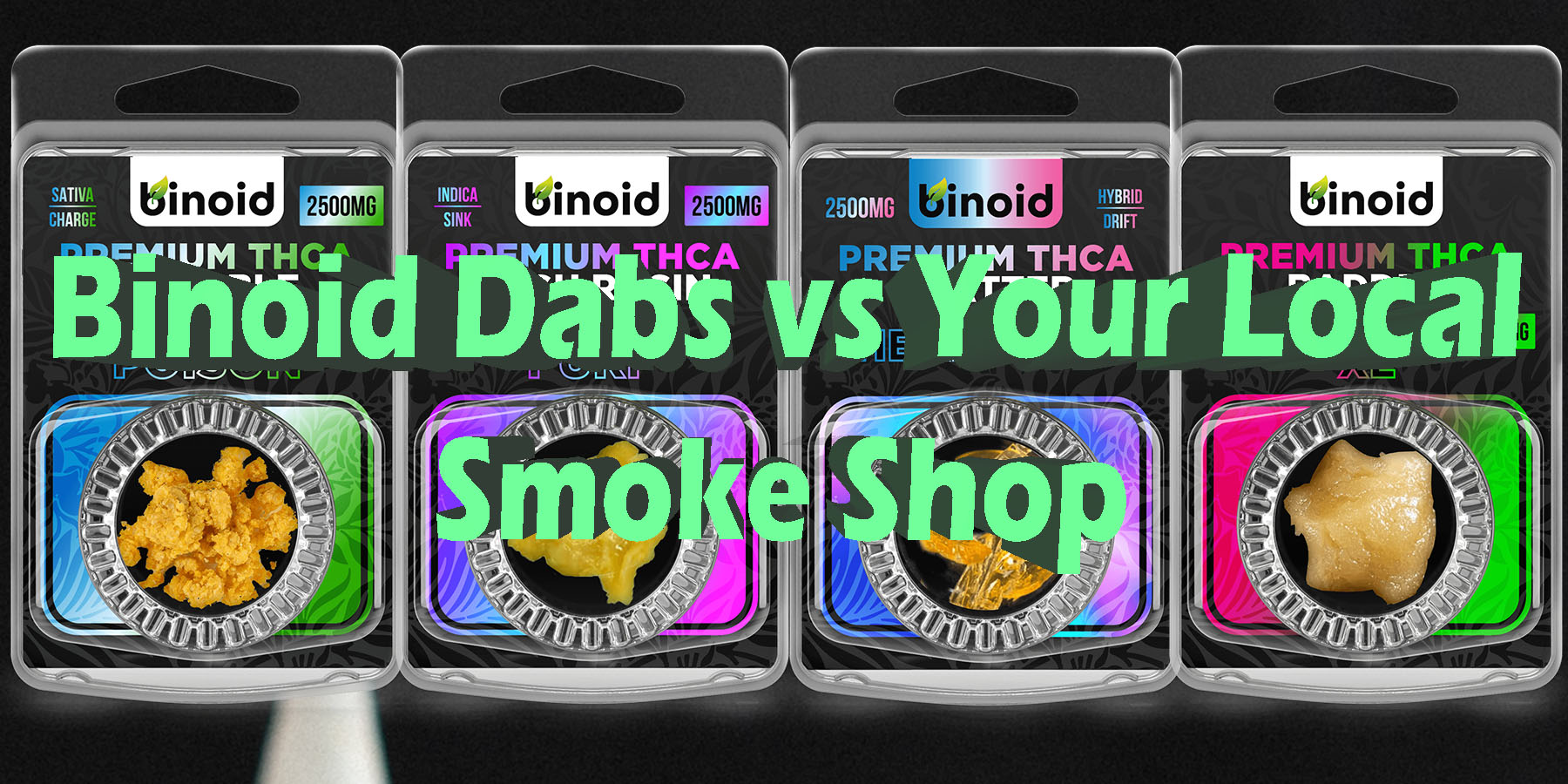 Binoid Dabs vs Your Local Smoke Shop HowToGetNearMe BestPlace LowestPrice Coupon Discount For Smoke Binoid.