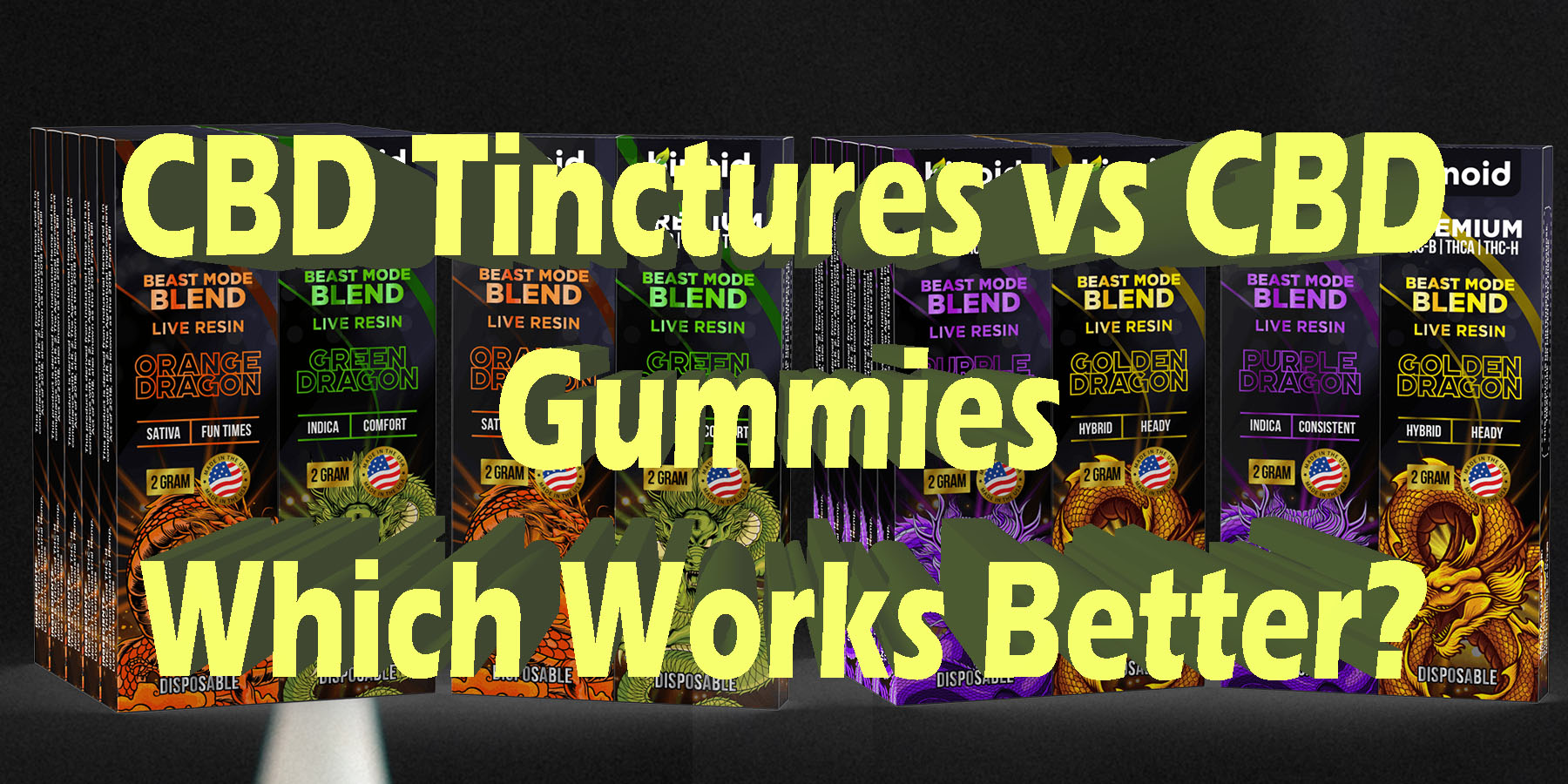 CBD Tinctures vs CBD Gummies Which Works Better HowToGetNearMe BestPlace LowestPrice Coupon Discount For Smoke Binoid.
