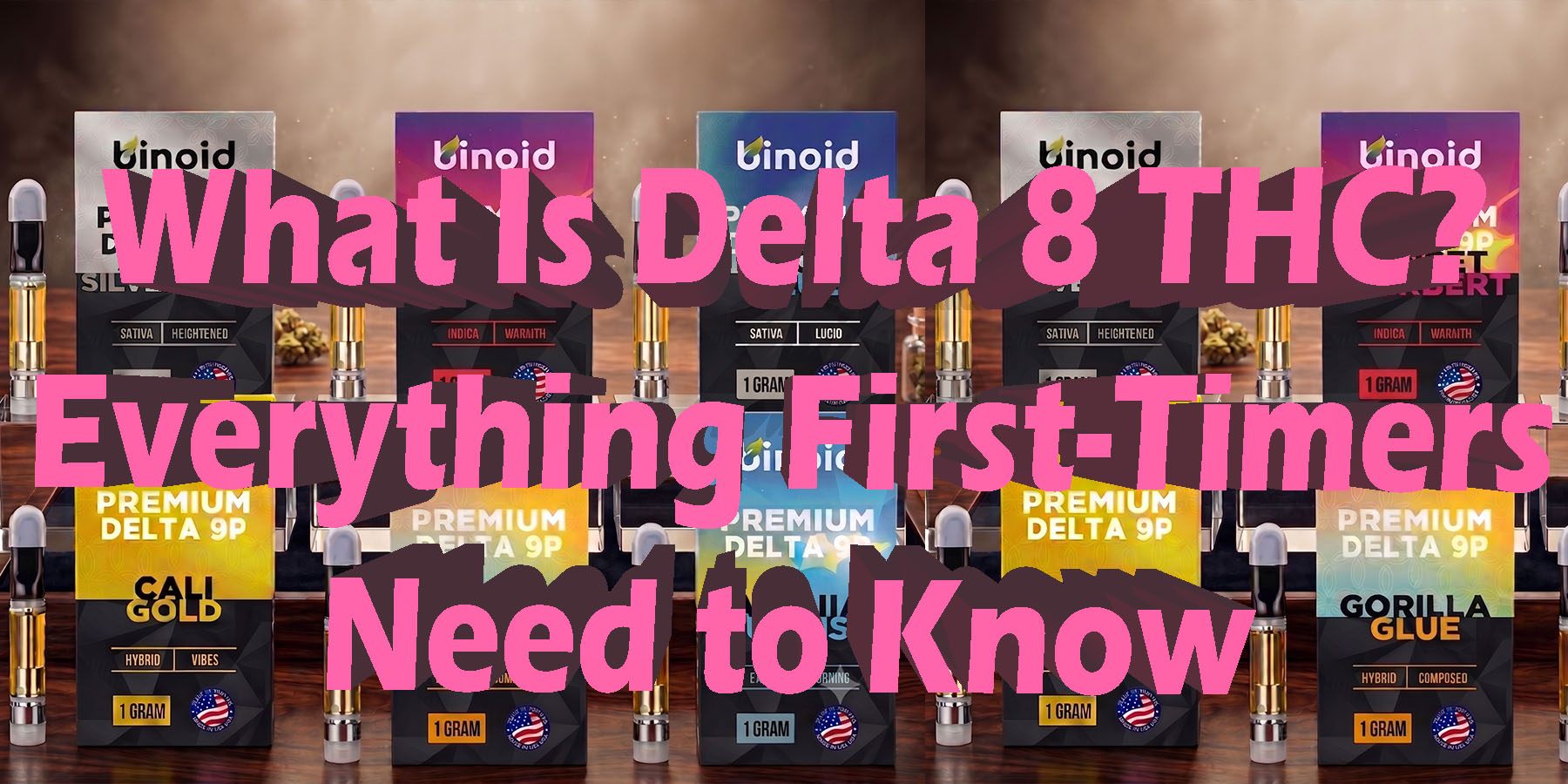 What Is Delta 8 THC Everything First Timers Need to Know HowToGetNearMe BestPlace LowestPrice Coupon Discount For Smoke Binoid.