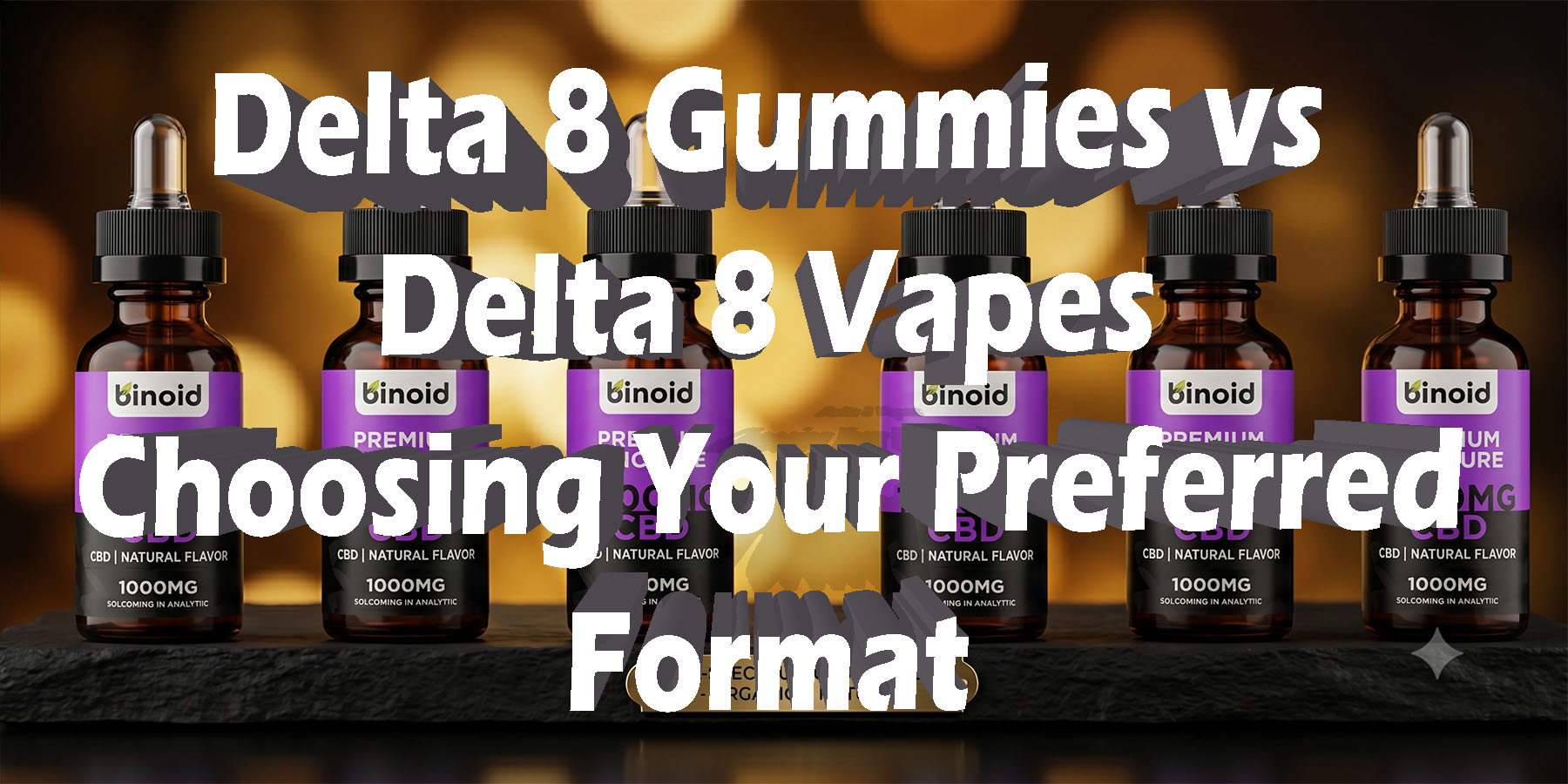 Delta 8 Gummies vs Delta 8 Vapes Choosing Your Preferred Format.