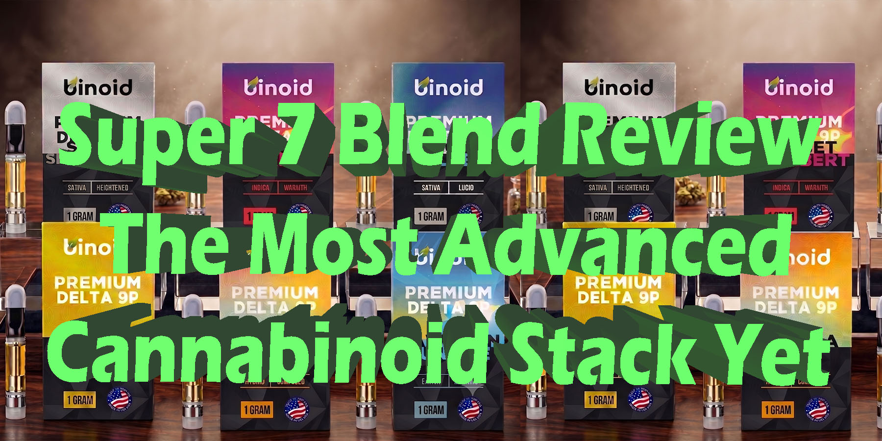 Super 7 Blend Review The Most Advanced Cannabinoid Stack Yet