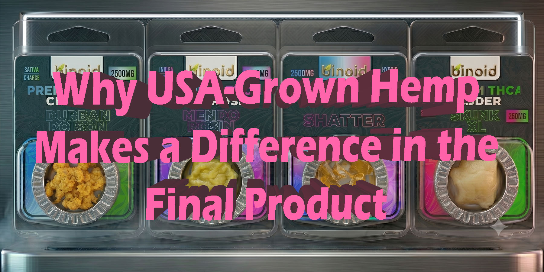 Why USA Grown Hemp Makes a Difference in the Final Product