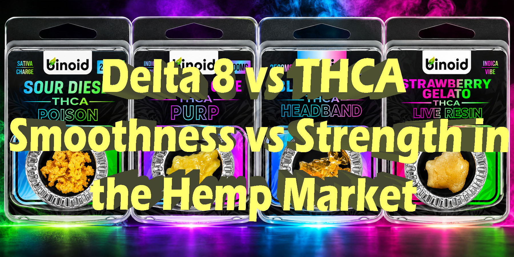 Delta 8 vs THCA Smoothness vs Strength in the Hemp Market HowToGetNearMe BestPlace LowestPrice Coupon Discount For Smoke Binoid