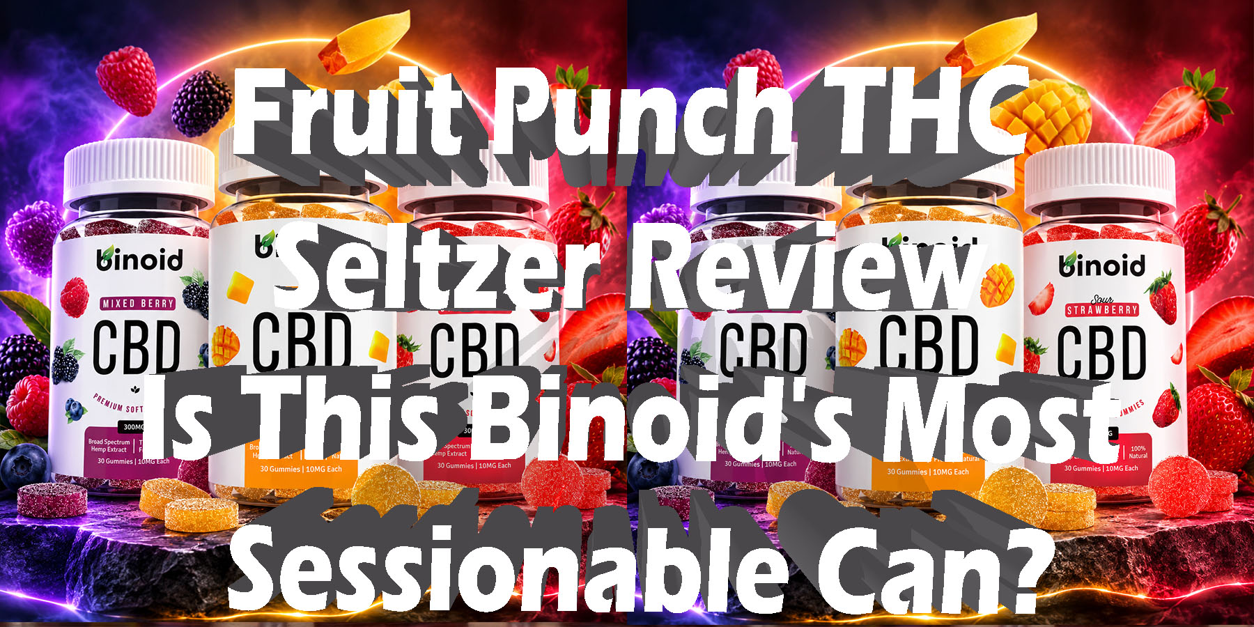 Fruit Punch THC Seltzer Review Is This Binoids Most Sessionable Can