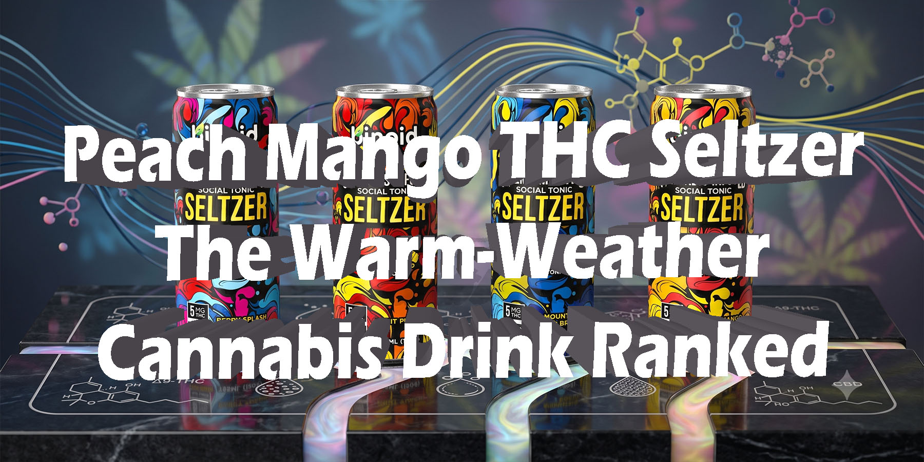 Peach Mango THC Seltzer The Warm Weather Cannabis Drink Ranked HowToGetNearMe BestPlace LowestPrice-Coupon-Discount For Smoke Binoid.