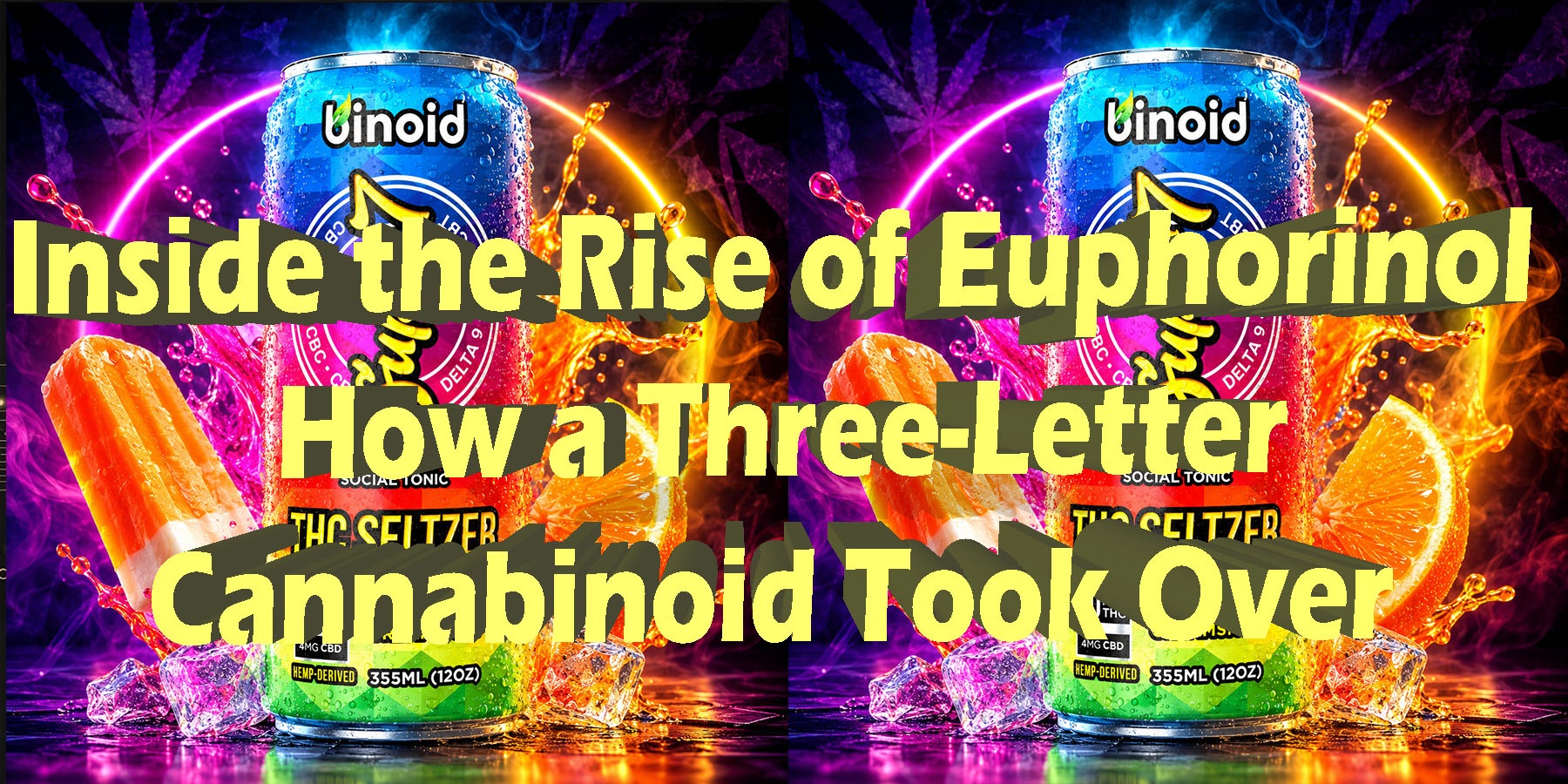Inside the Rise of Euphorinol How a Three Letter Cannabinoid Took Over HowToGetNearMe BestPlace LowestPrice Coupon Discount For Smoke Binoid